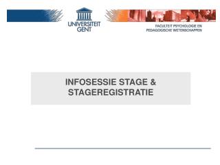 INFOSESSIE STAGE &amp; STAGEREGISTRATIE