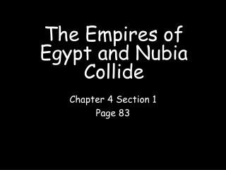 The Empires of Egypt and Nubia Collide