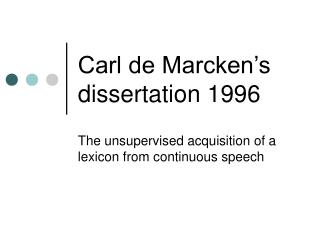 Carl de Marcken’s dissertation 1996
