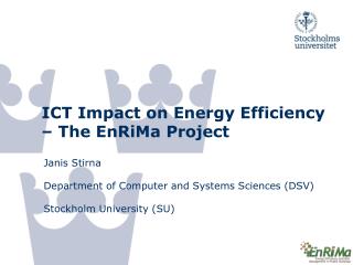 ICT Impact on Energy Efficiency – The EnRiMa Project