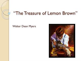 “The Treasure of Lemon Brown”
