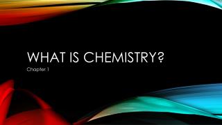 What is chemistry?