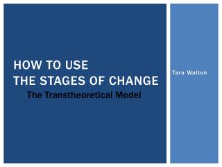 How to use the stages of change