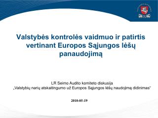 Valstybės kontrolės vaidmuo ir patirtis vertinant Europos Sąjungos lėšų panaudojimą