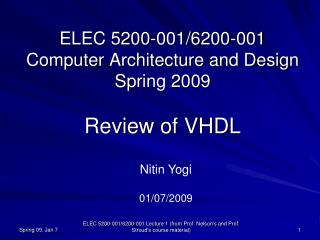 ELEC 5200-001/6200-001 Computer Architecture and Design Spring 2009 Review of VHDL