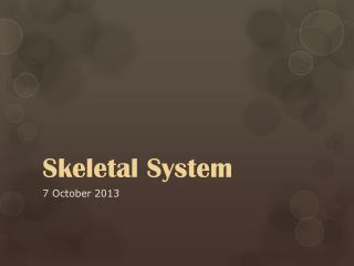 Skeletal System