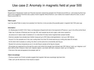 Use case 2: Anomaly in magnetic field at year 500