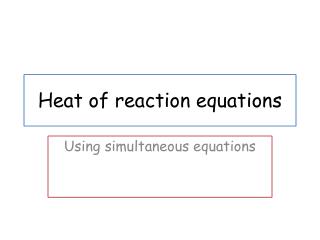 Heat of reaction equations