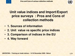 Unit value indices and Import/Export price surveys : Pros and Cons of collection methods