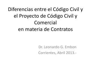 Dr. Leonardo G. Embon Corrientes, Abril 2013.-