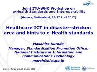 Healthcare ICT in disaster-stricken area and hints to e-Health standards