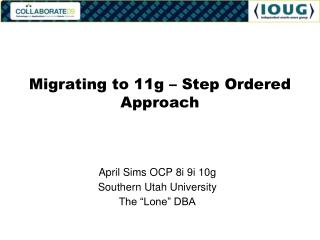 Migrating to 11g – Step Ordered Approach