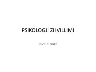 PSIKOLOGJI ZHVILLIMI