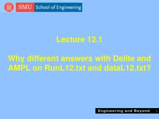 Lecture 12.1 Why different answers with Delite and AMPL on RunL12.txt and dataL12.txt?