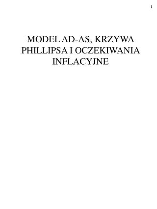 MODEL AD-AS, KRZYWA PHILLIPSA I OCZEKIWANIA INFLACYJNE