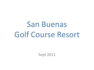 San Buenas Golf Course Resort