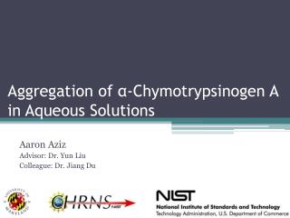 Aggregation of α -Chymotrypsinogen A in Aqueous Solutions