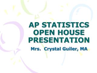 AP STATISTICS OPEN HOUSE PRESENTATION