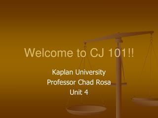 Welcome to CJ 101!!