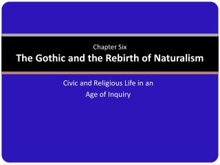 Chapter Six The Gothic and the Rebirth of Naturalism