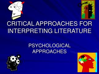 CRITICAL APPROACHES FOR INTERPRETING LITERATURE