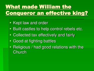 What made William the Conqueror an effective king?