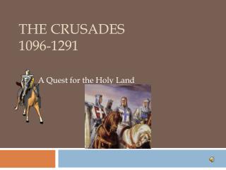 THE CRUSADES 1096-1291