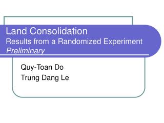 Land Consolidation Results from a Randomized Experiment Preliminary