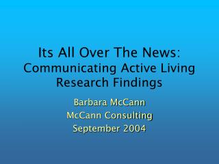 Its All Over The News: Communicating Active Living Research Findings