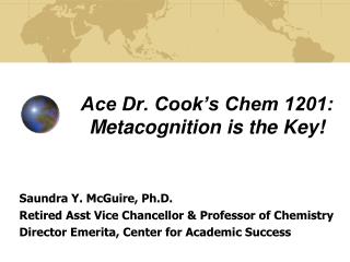 Ace Dr. Cook’s Chem 1201: Metacognition is the Key!