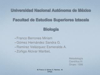 Universidad Nacional Autónoma de México Facultad de Estudios Superiores Iztacala Biología