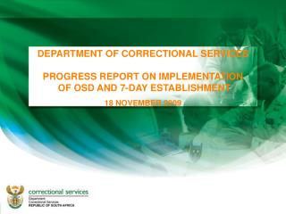 DEPARTMENT OF CORRECTIONAL SERVICES PROGRESS REPORT ON IMPLEMENTATION
