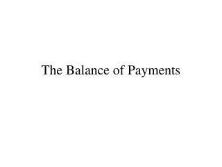 The Balance of Payments