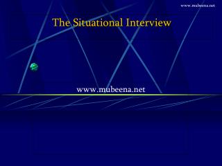 The Situational Interview