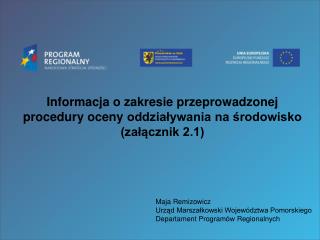 Informacja o zakresie przeprowadzonej procedury o cen y oddziaływania na środowisko