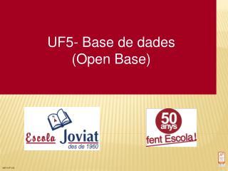 UF5- Base de dades (Open Base)