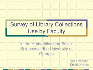 Survey of Library Collections Use by Faculty