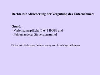 Rechte zur Absicherung der Vergütung des Unternehmers