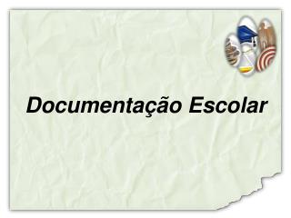 Documentação Escolar