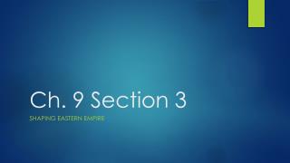 Ch. 9 Section 3