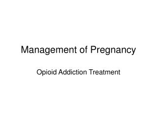 Management of Pregnancy