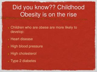 Did you know?? Childhood Obesity is on the rise