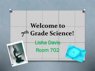 Welcome to 7 th Grade Science!