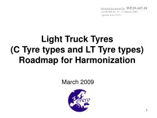 Light Truck Tyres (C Tyre types and LT Tyre types) Roadmap for Harmonization