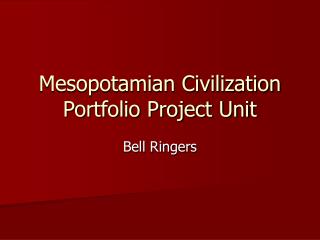 Mesopotamian Civilization Portfolio Project Unit