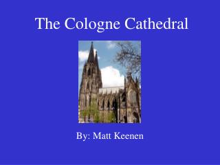 The Cologne Cathedral