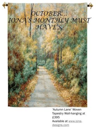 October… Iona’s Monthly Must have’s.