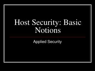 Host Security: Basic Notions
