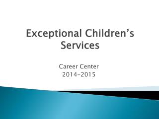 Exceptional Children’s Services