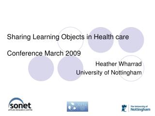 Sharing Learning Objects in Health care Conference March 2009